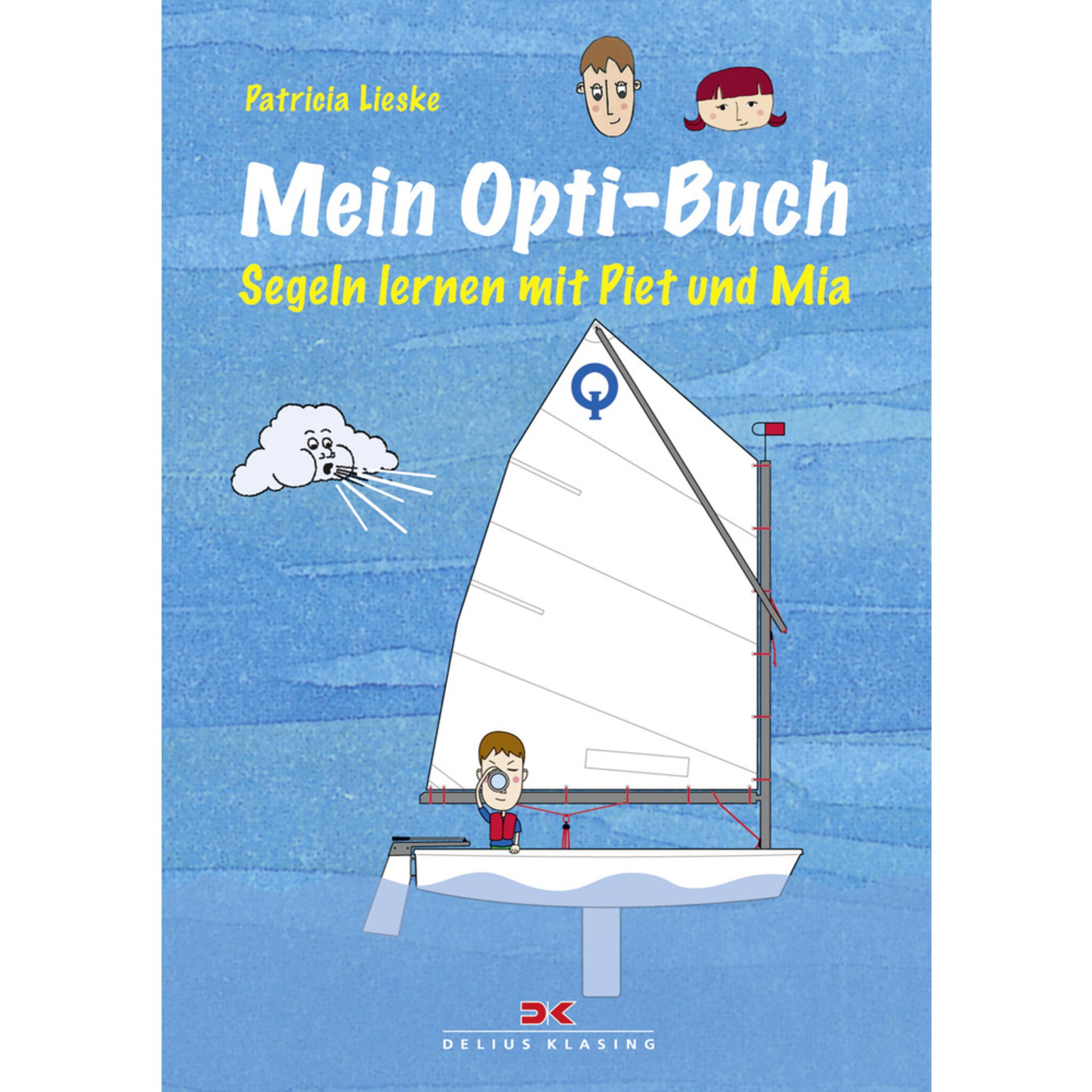 Delius Klasing Mein Opti-Buch - Segeln lernen mit Piet und Mia