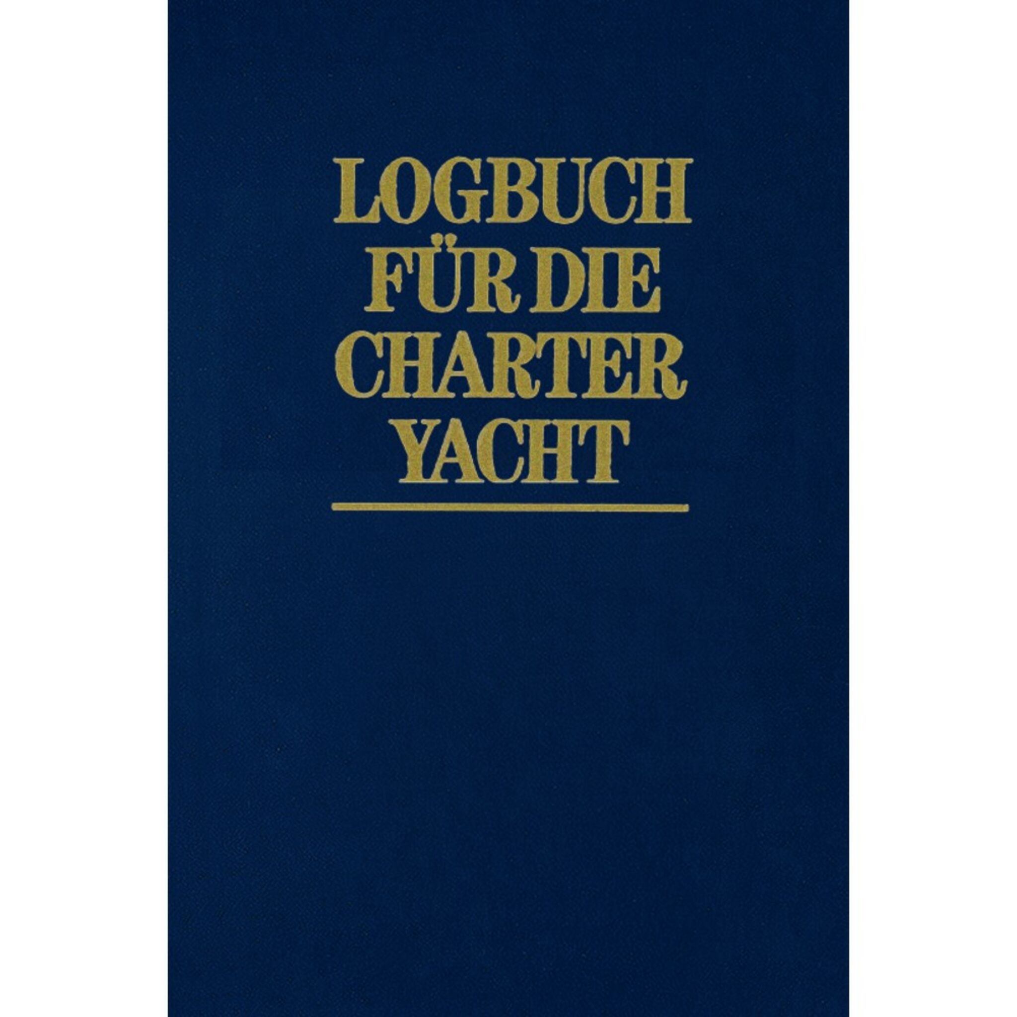 Edition Maritim LOGBUCH FÜR DIE CHARTER YACHT