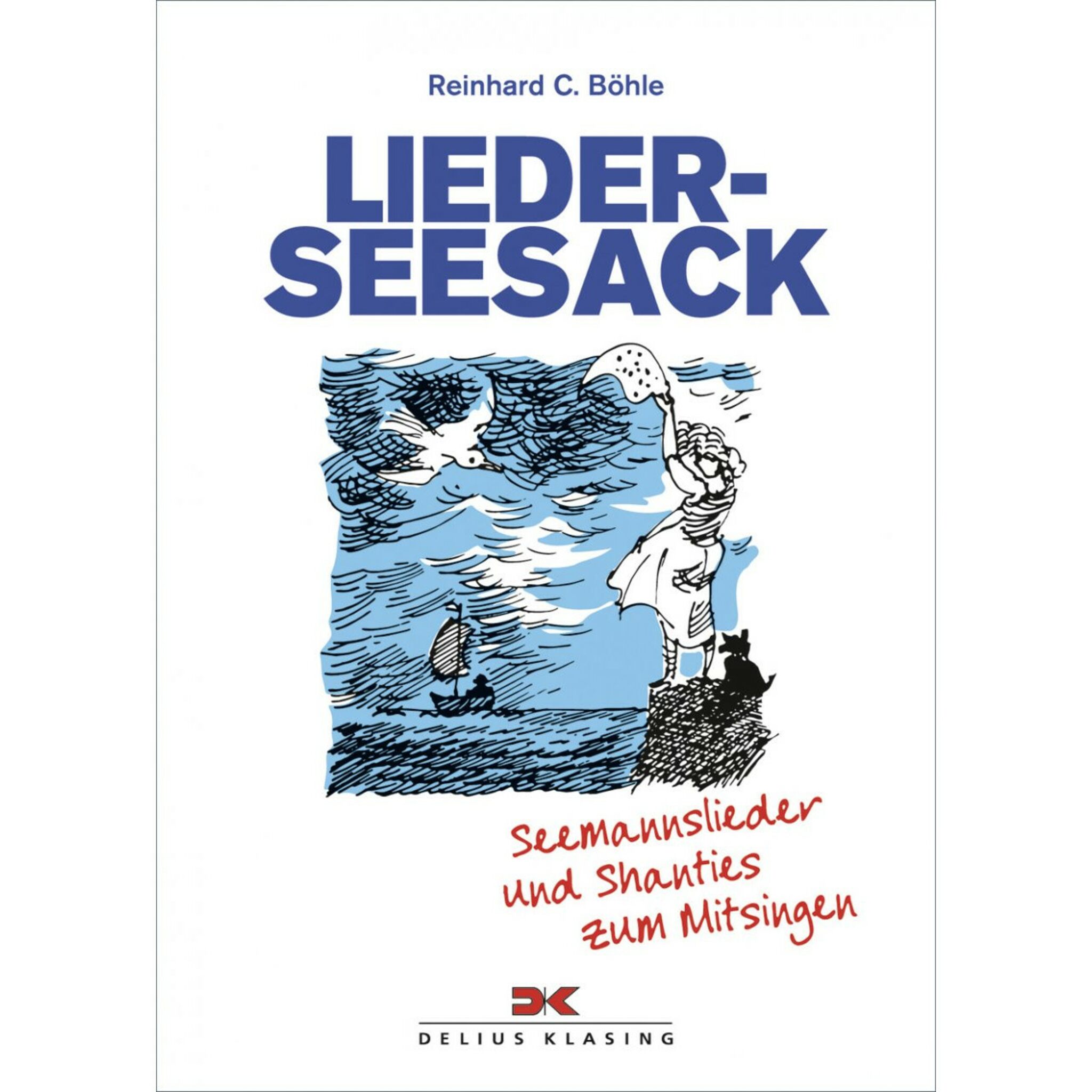 Delius Klasing LIEDER-SEESACK Seemannslieder und Shanties zum Mitsingen